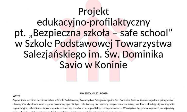 Projekt edukacyjno - profilaktyczny: Bezpieczna szkoła – safe school